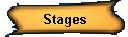 Stages
